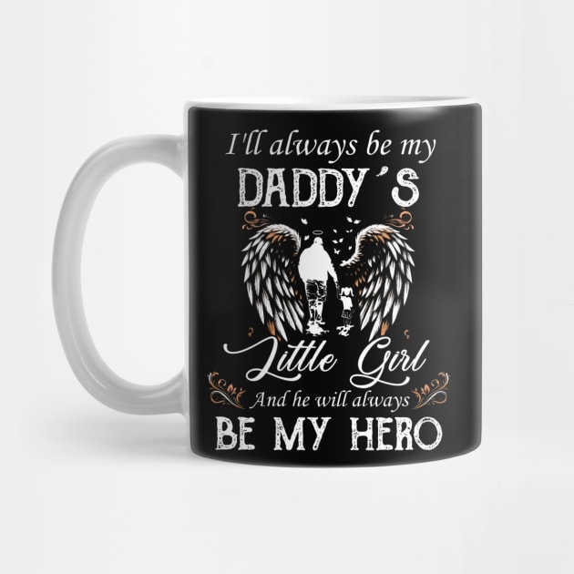 I'll Always Be My Daddy's Little Girl And He Will Be My Hero by cogemma.art